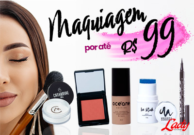 Maquiagens por até R$99